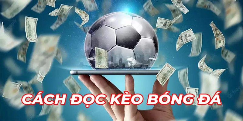 Việc thành thạo cách đọc kèo Châu Á giúp người chơi linh hoạt hơn
