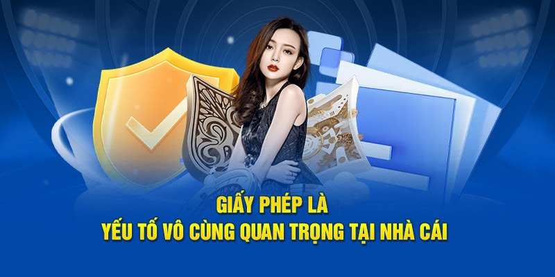 Tìm hiểu khái niệm giấy phép hoạt động tại 58Win